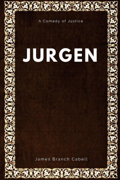 Jurgen A Comedy Of Justice - 9781547062591