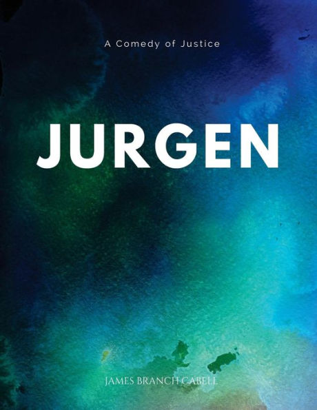 Jurgen A Comedy Of Justice - 9781547062614