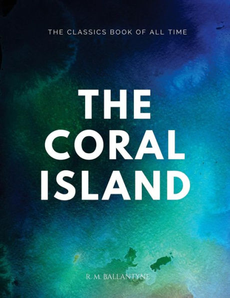 The Coral Island - 9781547064571