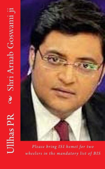 Shri Arnab Goswami Ji: Bring Isi Hemet In The Mandatory List Of Bis