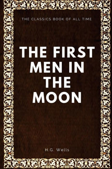 The First Men In The Moon - 9781547064885