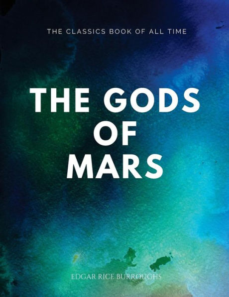 The Gods Of Mars - 9781547065059