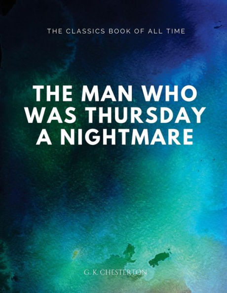 The Man Who Was Thursday: A Nightmare - 9781547065370
