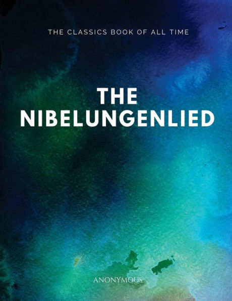 The Nibelungenlied - 9781547065486