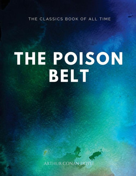 The Poison Belt - 9781547065813