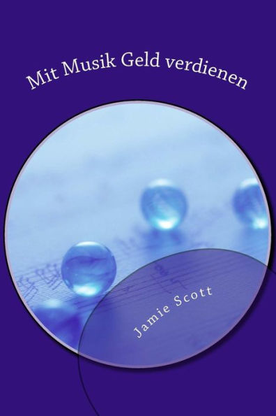 Mit Musik Geld Verdienen: Wie Du Als Musiker Entweder Kostenlos Oder Fur Nur Ganz Wenig Geld Erfolgreich Und Bekannt Wirst (German Edition)