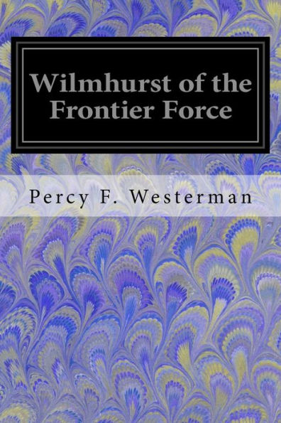 Wilmhurst Of The Frontier Force