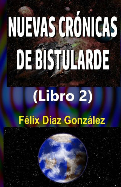 Nuevas Cronicas De Bistularde 2 (Nuevas Crónicas De Bistularde) (Spanish Edition)