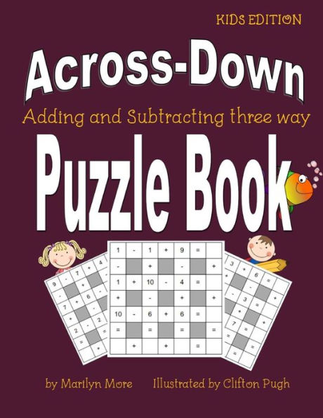 Across-Down Adding And Subtracting Three Way Puzzle Book