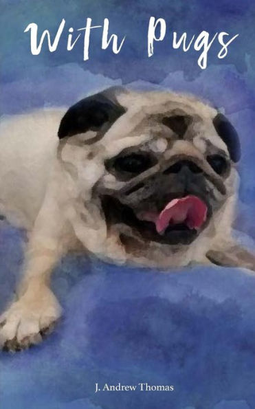 With Pugs