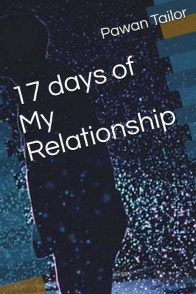 17 Days Of My Relationship