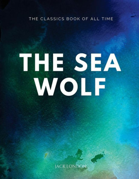 The Sea Wolf - 9781547087549