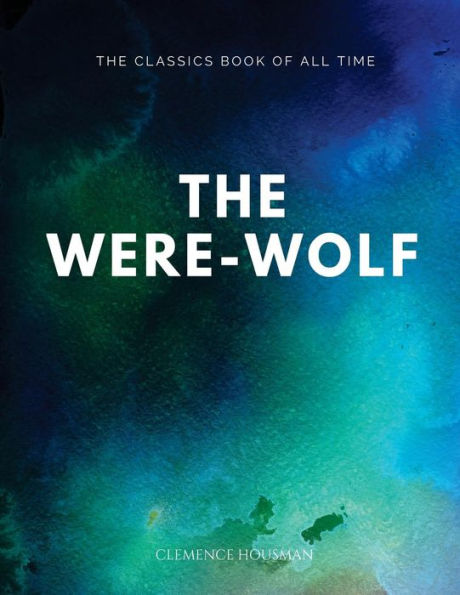 The Were-Wolf - 9781547088102