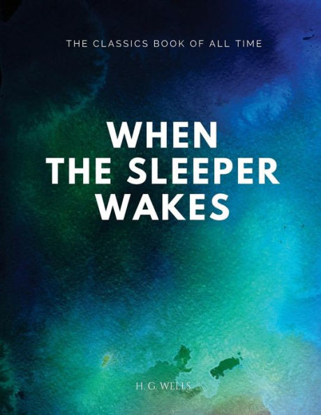 When The Sleeper Wakes - 9781547088256