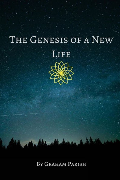 The Genesis Of A New Life