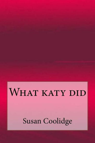 What Katy Did - 9781547099696