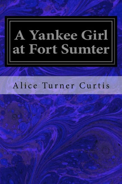 A Yankee Girl At Fort Sumter