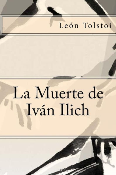 La Muerte De Ivan Ilich (Spanish Edition) - 9781547109449