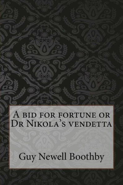 A Bid For Fortune Or Dr Nikola's Vendetta