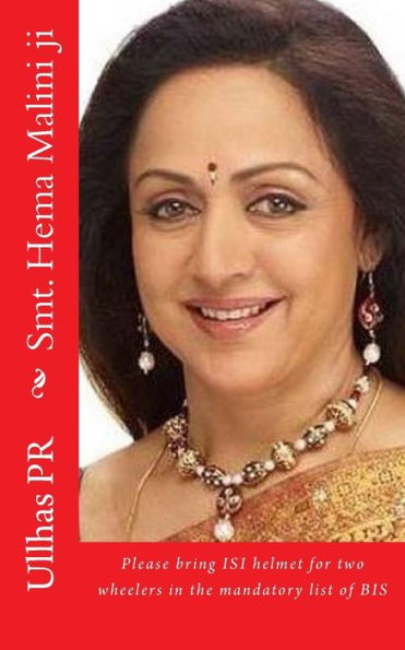 Smt. Hema Malini Ji: Bring Isi Helmet In The Mandatory List Of Bis
