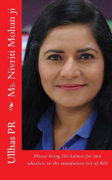 Ms. Nivriti Mohan Ji: Bring Isi Helmet In The Mandatory List Of Bis
