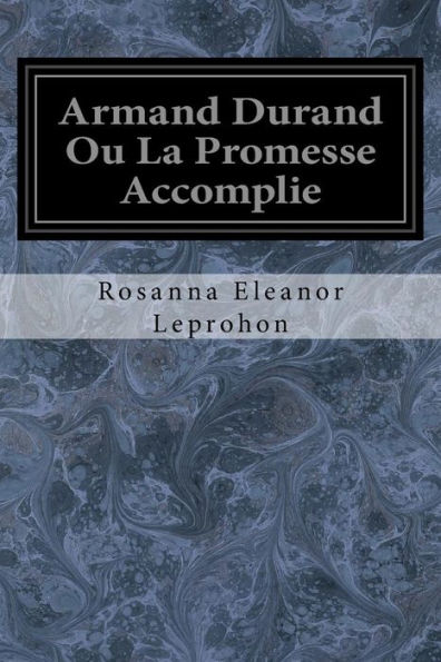 Armand Durand Ou La Promesse Accomplie (French Edition)