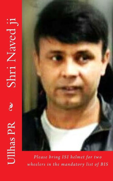 Shri Naved Ji: Bring Isi Helmet In The Mandatory List Of Bis