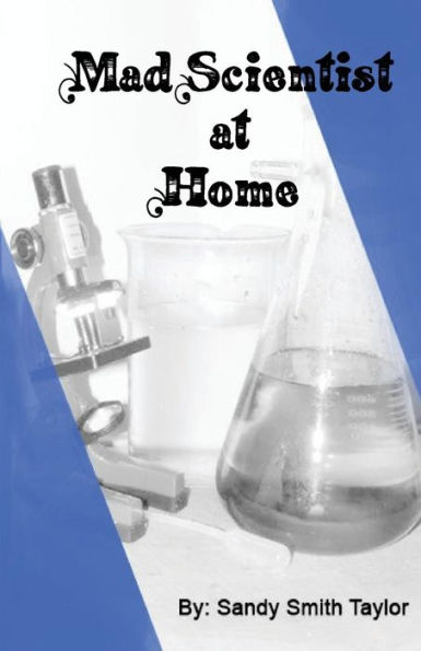 Mad Scientist At Home
