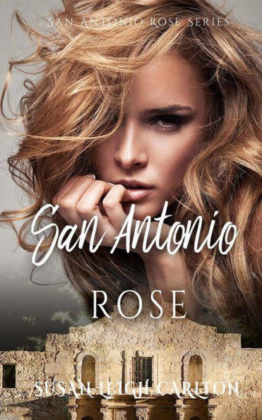 San Antonio Rose (San Antonio Rose Series)
