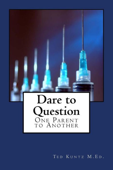 Dare To Question: One Parent To Another