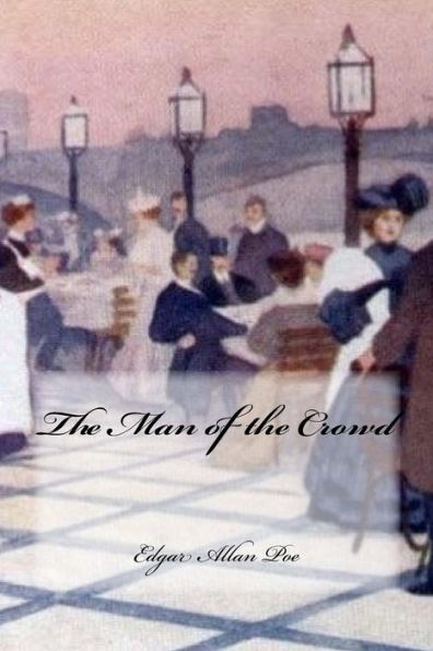 The Man Of The Crowd