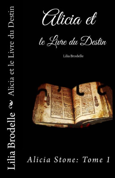 Alicia Et Le Livre Du Destin (Alicia Stone) (Volume 1) (French Edition)