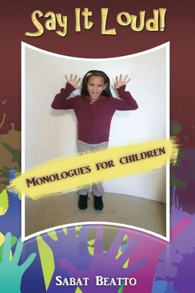 Say It Loud!: Monologues Fro Children (Monologues For Children)
