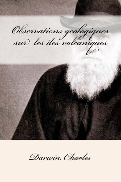 Observations Geologiques Sur Les Iles Volcaniques (French Edition) - 9781547148134