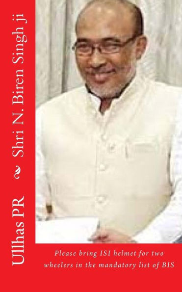 Shri N. Biren Singh Ji: Bring Isi Helmet In The Mandatory List Of Bis