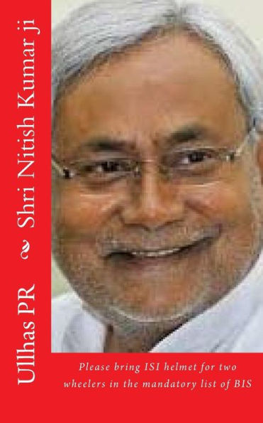 Shri Nitish Kumar Ji: Bring Isi Helmet In The Mandatory List Of Bis