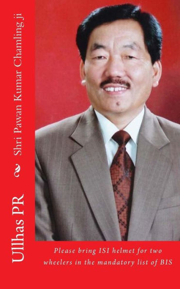 Shri Pawan Kumar Chamling Ji: Bring Isi Helmet In The Mandatory List Of Bis