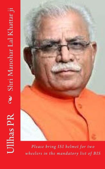 Shri Manohar Lal Khattar Ji: Bring Isi Helmet In The Mandatory List Of Bis