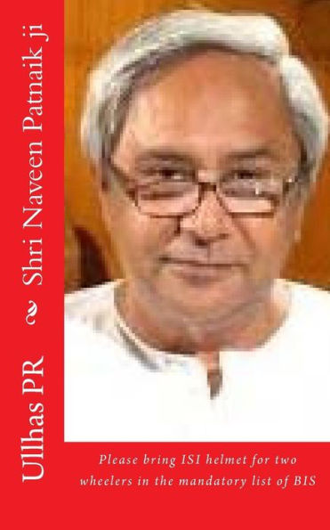 Shri Naveen Patnaik Ji: Bring Isi Helmet In The Mandatory List Of Bis