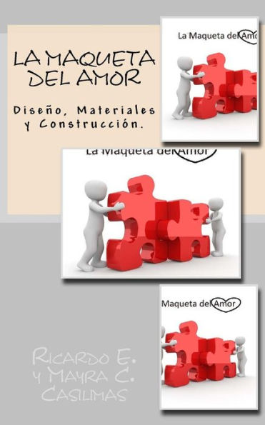 La Maqueta Del Amor: Diseno, Materiales Y Construcción (La Familia) (Volume 1) (Spanish Edition)
