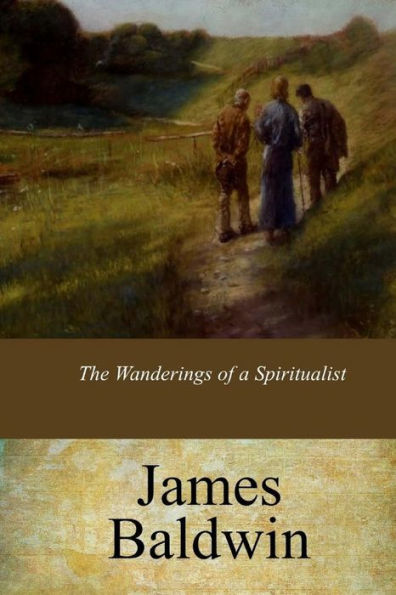 The Wanderings Of A Spiritualist - 9781547178698