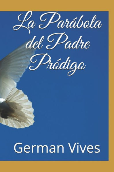La Parabola Del Padre Prodigo (Spanish Edition)