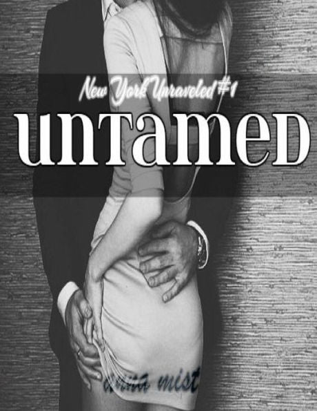 Untamed (New York Unraveled)