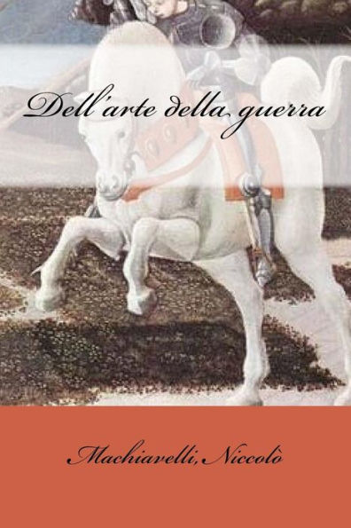 Dell'Arte Della Guerra (Italian Edition) - 9781547188543