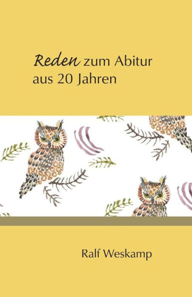 Reden Zum Abitur Aus 20 Jahren (German Edition)