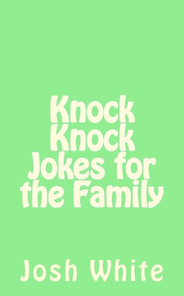 Knock Knock Jokes For The Family