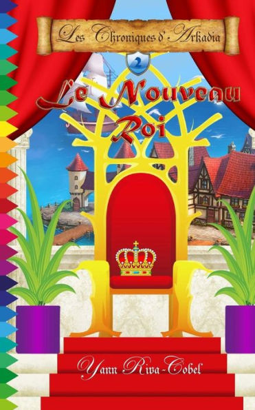 Le Nouveau Roi (Les Chroniques D'Arkadia T. 2) (French Edition)