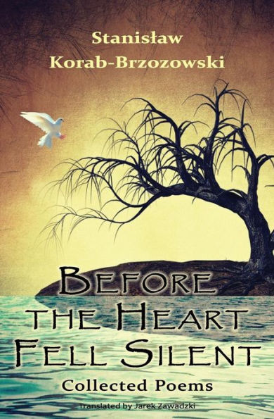 Before The Heart Fell Silent: Collected Poems