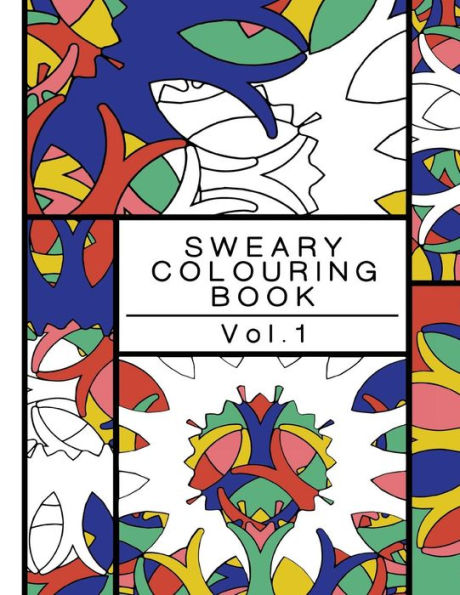 Sweary Colouring Book (Sweary Colouring Book Series)