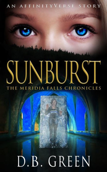 Sunburst: An Affinityverse Story (The Meridia Falls Chronicles)